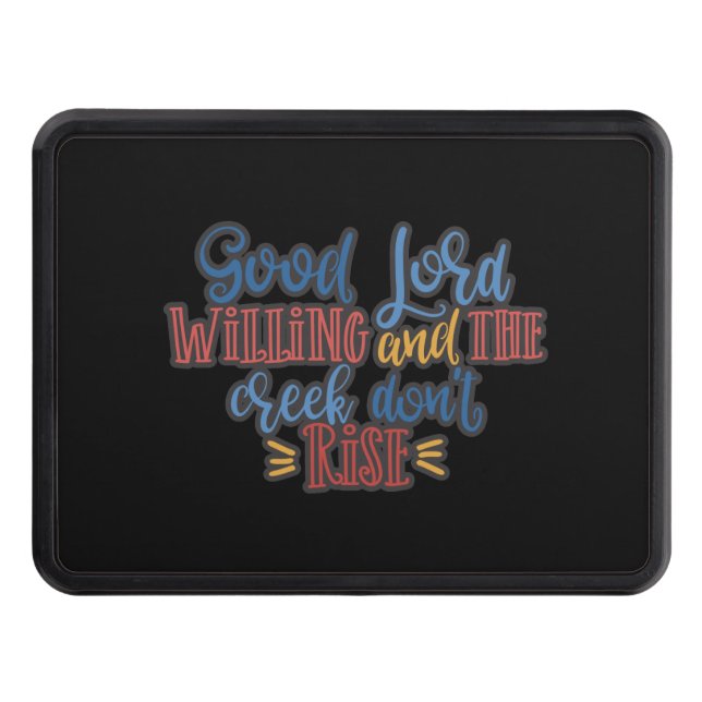 Christian Design Good Lord Willing Hitch Cover (Front)