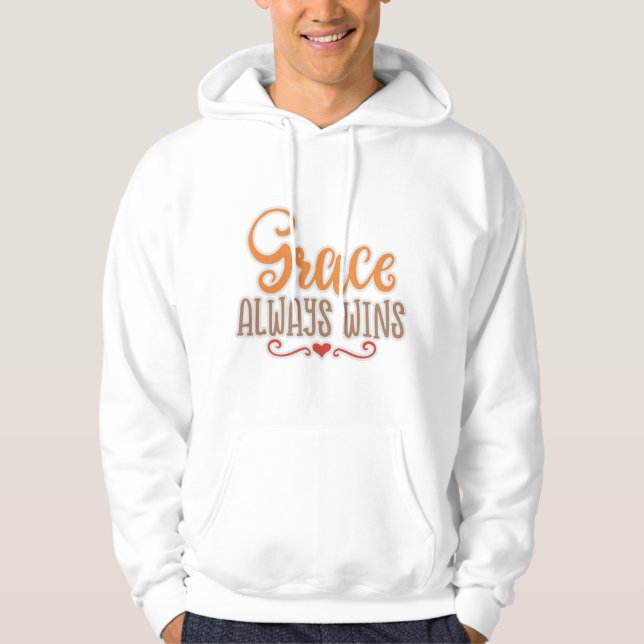 Christian Design Grace Always Wins Hoodie (Front)