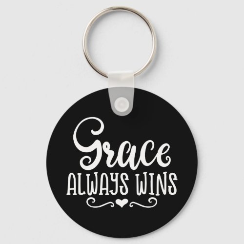 Christian Design Grace Always Wins Keychain