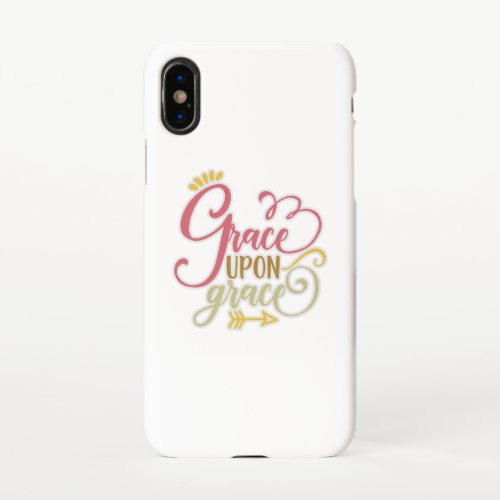 Christian Design Grace Upon Grace iPhone X Case