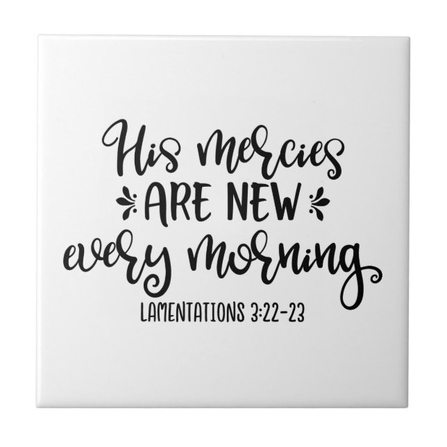 Christian Design His Mercies Are New Every Morning Ceramic Tile (Front)