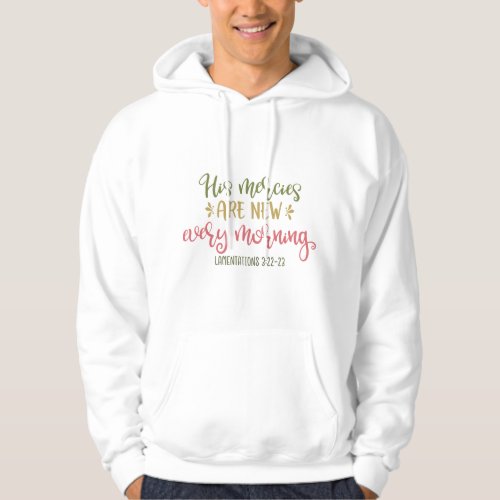 Christian Design His Mercies Are New Every Morning Hoodie