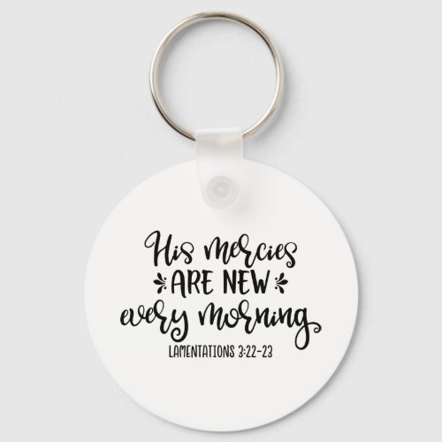 Christian Design His Mercies Are New Every Morning Keychain