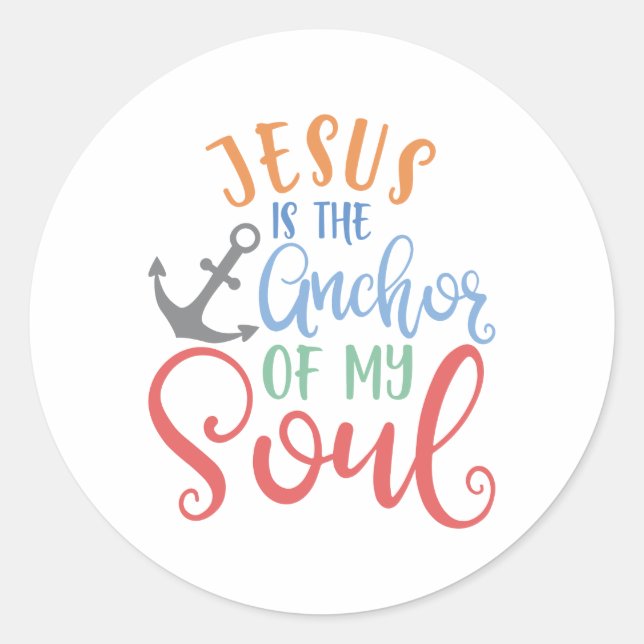 Christian Design Jesus Is The Anchor Of My Soul Classic Round Sticker (Front)