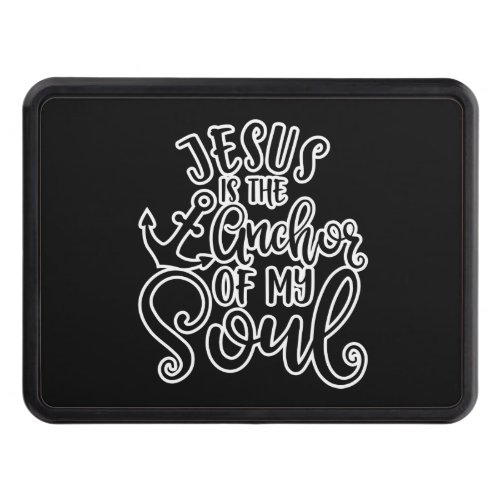 Christian Design Jesus Is The Anchor Of My Soul Hitch Cover
