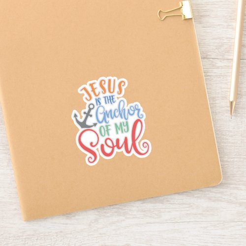 Christian Design Jesus Is The Anchor Of My Soul Sticker