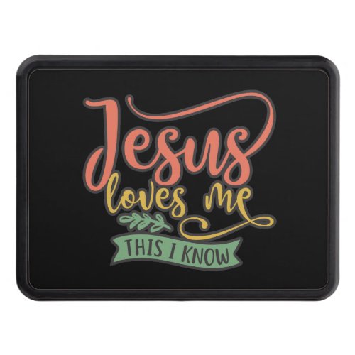Christian Design Jesus Loves Me This I Know Hitch Cover
