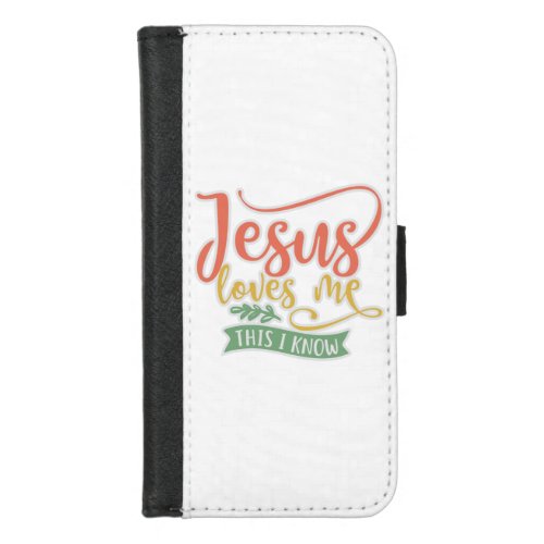 Christian Design Jesus Loves Me This I Know iPhone 87 Wallet Case