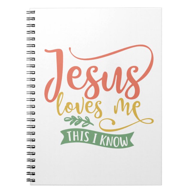 Christian Design Jesus Loves Me. This I Know Notebook (Front)