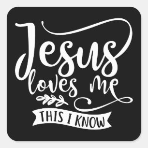 Christian Design Jesus Loves Me. This I Know Square Sticker