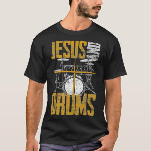 Christian Devotee Drummer Jesus And Drums Jesus T-Shirt