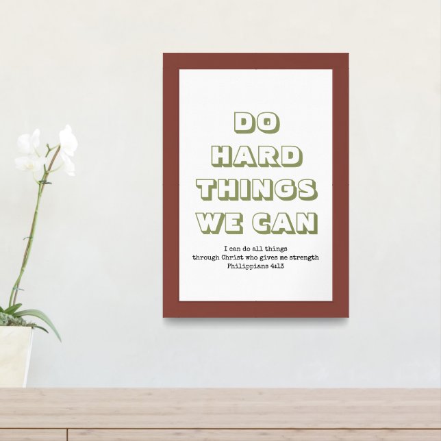 Christian DO HARD THINGS WE CAN Philippians 4:13 Framed Art (Entryway)