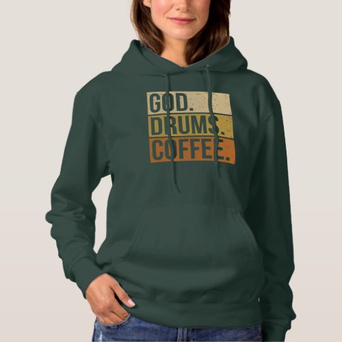 Christian Drummer Drumming Percussion I God drums Hoodie