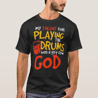 Christian Drummer  My Talent for Drums Gift from G T-Shirt