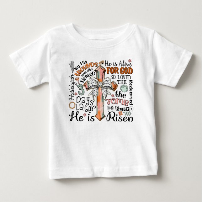 Christian Easter Cross He is Risen Baby T-Shirt (Front)