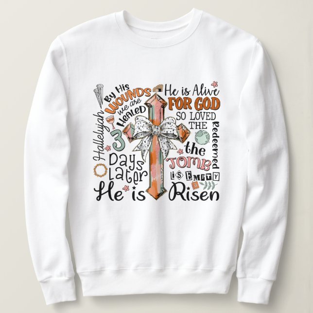 Christian Easter Cross He is Risen Sweatshirt (Design Front)