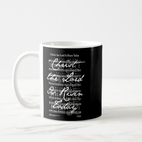 Christian Easter Hymn Christ The Lord Is RIsen Tod Coffee Mug