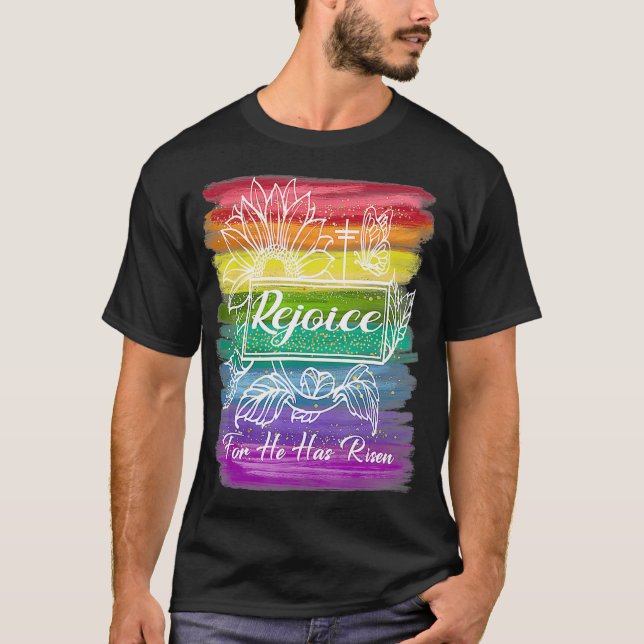 Christian Easter Jesus Rejoice He Is Risen T-Shirt (Front)
