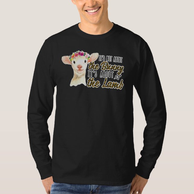 Christian Easter Not About The Lamb Leopard Happy  T-Shirt (Front)