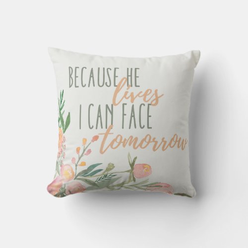 Christian Easter Scripture Because He Lives Pillow