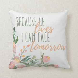 Christian Easter Scripture Because He Lives Pillow