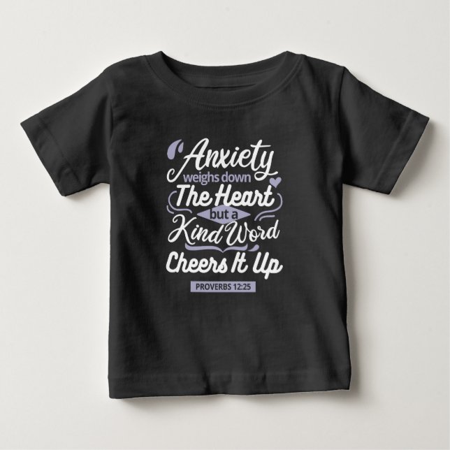 Christian Encouragement Quote – Anxiety & Kindness Baby T-Shirt (Front)