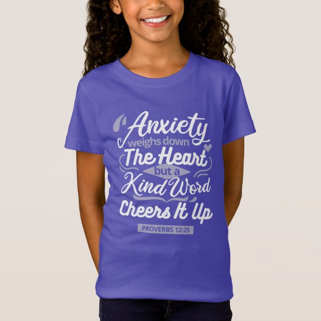 Christian Encouragement Quote – Anxiety & Kindness T-Shirt (Front)