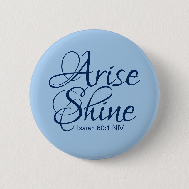 Christian Faith Arise and Shine Bible Verse Blue Button (Front)