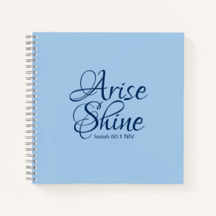 Christian Faith Arise and Shine Bible Verse Blue Notebook