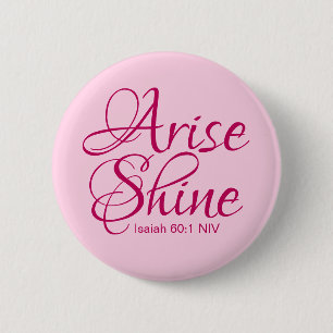 Christian Faith Arise and Shine Bible Verse Pink Button