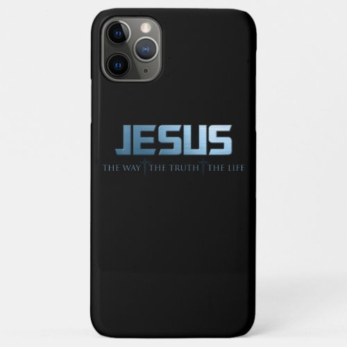 Christian Faith Bible Verse Way Truth Life Jesus iPhone 11 Pro Max Case