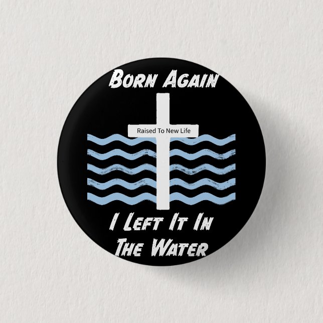 Christian/Faith Born Again Button (Front)