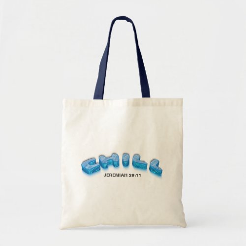 Christian faith chill peace reassurance and hope tote bag