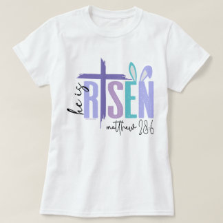 Christian Faith Easter T-Shirt - He is Risen