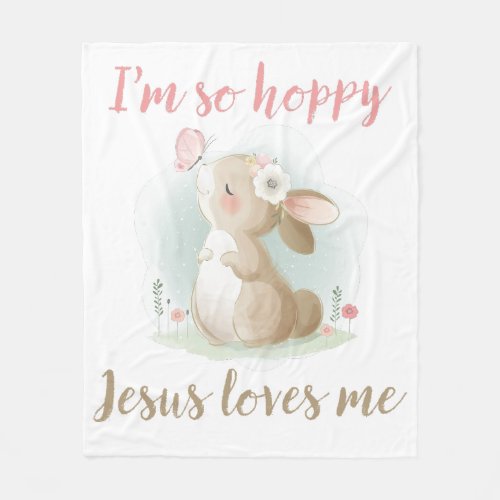 Christian Faith Girls Im So Hoppy Jesus Loves Me Fleece Blanket