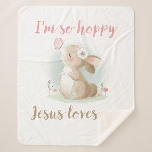 Christian Faith Girls Im So Hoppy Jesus Loves Me Sherpa Blanket
