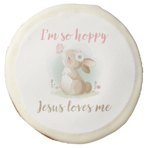 Christian Faith Girls Im So Hoppy Jesus Loves Me Sugar Cookie