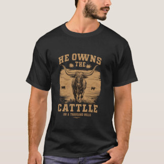 Christian Faith He Owns The Cattle T-Shirt