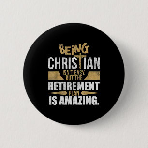 Christian Faith Humor Retirement Plan Heaven Amazi Button