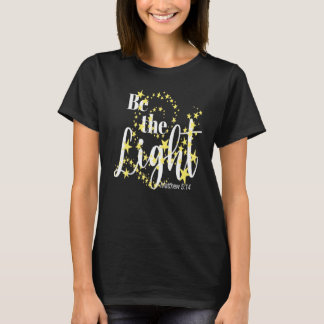 Christian Faith In Christ Be The Light Bible Verse T-Shirt