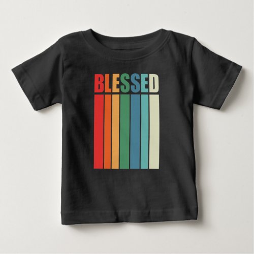 Christian Faith Inspiration Quote Blessed Vintage Baby T_Shirt