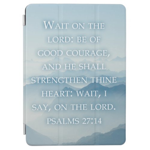 Christian Faith Inspiration Wait on the Lord iPad Air Cover