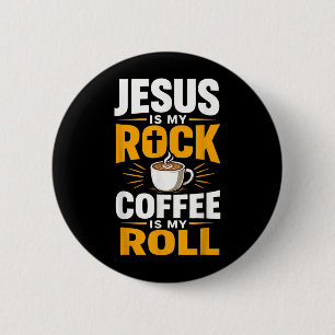Christian Faith Jesus Coffee Morning Prayer Button