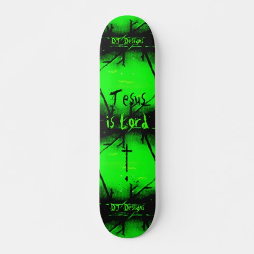 Christian Faith Jesus is Lord Skateboard