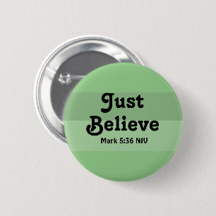Christian Faith Just Believe Bible Verse Green Button