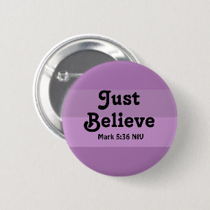 Christian Faith Just Believe Bible Verse Purple Button