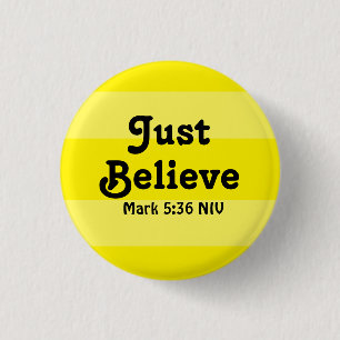 Christian Faith Just Believe Bible Verse Yellow Button