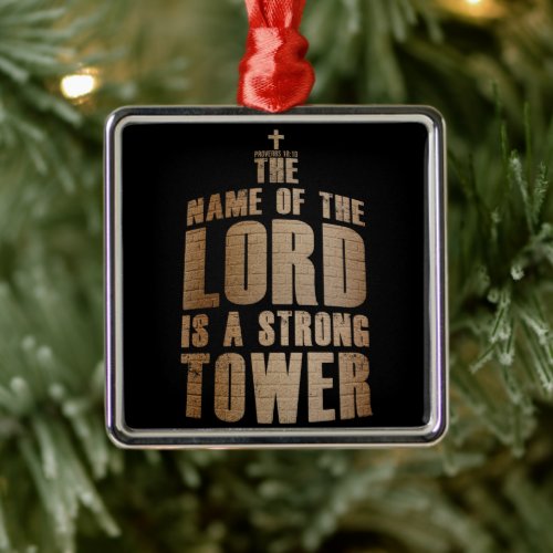 Christian Faith Name of the Lord a Strong Tower Metal Ornament
