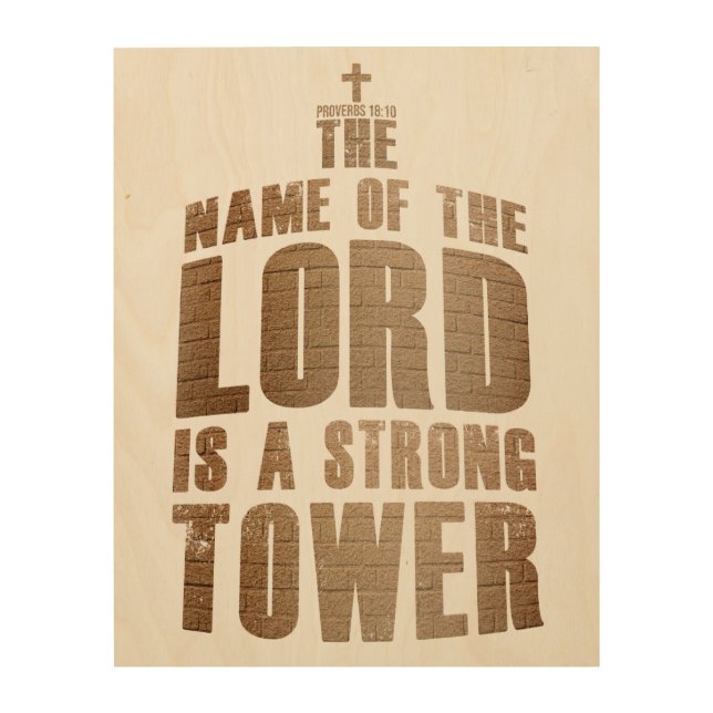 Christian Faith: Name of the Lord a Strong Tower Wood Wall Art (Front)