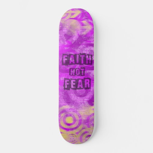 Christian Faith Not Fear Skateboard for Girls